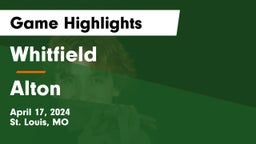 Whitfield  vs Alton  Game Highlights - April 17, 2024
