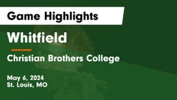 Whitfield  vs Christian Brothers College  Game Highlights - May 6, 2024