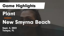 Plant  vs New Smyrna Beach  Game Highlights - Sept. 4, 2022