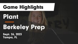 Plant  vs Berkeley Prep  Game Highlights - Sept. 26, 2023