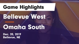 Bellevue West  vs Omaha South  Game Highlights - Dec. 20, 2019