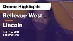 Bellevue West  vs Lincoln  Game Highlights - Feb. 15, 2020