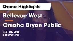 Bellevue West  vs Omaha Bryan Public  Game Highlights - Feb. 24, 2020