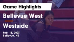 Bellevue West  vs Westside  Game Highlights - Feb. 18, 2023