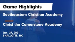 Southeastern Christian Academy vs Christ the Cornerstone Academy Game Highlights - Jan. 29, 2021