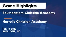 Southeastern Christian Academy vs Harrells Christian Academy  Game Highlights - Feb. 8, 2022