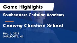 Southeastern Christian Academy vs Conway Christian School Game Highlights - Dec. 1, 2022