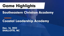 Southeastern Christian Academy vs Coastal Leadership Academy Game Highlights - Dec. 16, 2022