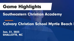 Southeastern Christian Academy vs Calvary Christian School Myrtle Beach NC Game Highlights - Jan. 31, 2023