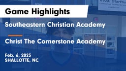Southeastern Christian Academy vs Christ The Cornerstone Academy Game Highlights - Feb. 6, 2023