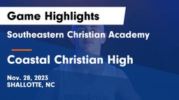 Southeastern Christian Academy vs Coastal Christian High Game Highlights - Nov. 28, 2023