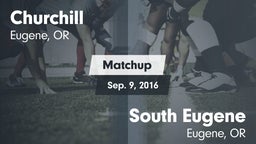 Matchup: Churchill High vs. South Eugene  2016