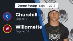 Recap: Churchill  vs. Willamette  2017