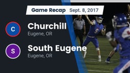 Recap: Churchill  vs. South Eugene  2017