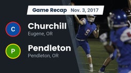 Recap: Churchill  vs. Pendleton  2017