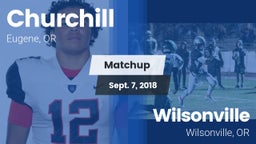 Matchup: Churchill High vs. Wilsonville  2018