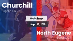 Matchup: Churchill High vs. North Eugene  2018