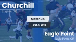 Matchup: Churchill High vs. Eagle Point  2018