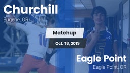 Matchup: Churchill High vs. Eagle Point  2019