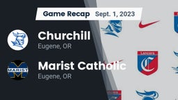 Recap: Churchill  vs. Marist Catholic  2023