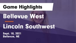 Bellevue West  vs Lincoln Southwest Game Highlights - Sept. 18, 2021