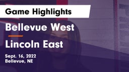 Bellevue West  vs Lincoln East Game Highlights - Sept. 16, 2022