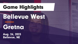 Bellevue West  vs Gretna  Game Highlights - Aug. 26, 2023