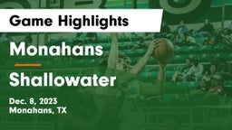 Monahans  vs Shallowater  Game Highlights - Dec. 8, 2023