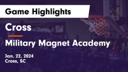 Cross  vs Military Magnet Academy  Game Highlights - Jan. 22, 2024