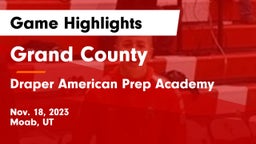 Grand County  vs Draper American Prep Academy Game Highlights - Nov. 18, 2023