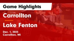 Carrollton  vs Lake Fenton  Game Highlights - Dec. 1, 2023