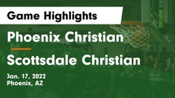 Phoenix Christian  vs Scottsdale Christian Game Highlights - Jan. 17, 2022