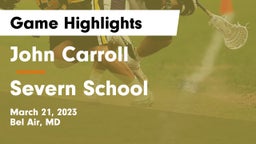 John Carroll  vs Severn School Game Highlights - March 21, 2023
