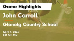 John Carroll  vs Glenelg Country School Game Highlights - April 4, 2023