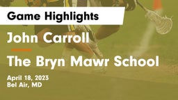 John Carroll  vs The Bryn Mawr School Game Highlights - April 18, 2023