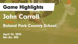 John Carroll  vs Roland Park Country School Game Highlights - April 24, 2023