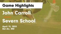 John Carroll  vs Severn School Game Highlights - April 15, 2024
