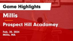 Millis  vs Prospect Hill Acadamey Game Highlights - Feb. 20, 2024