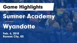 Sumner Academy  vs Wyandotte  Game Highlights - Feb. 6, 2018