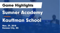 Sumner Academy  vs Kauffman School Game Highlights - Nov. 29, 2018
