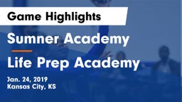 Sumner Academy  vs Life Prep Academy Game Highlights - Jan. 24, 2019