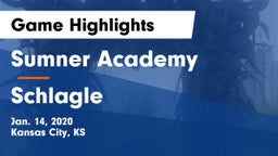 Sumner Academy  vs Schlagle  Game Highlights - Jan. 14, 2020