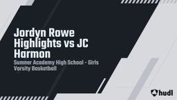 Highlight of Jordyn Rowe Highlights vs JC Harmon 