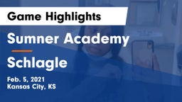Sumner Academy  vs Schlagle  Game Highlights - Feb. 5, 2021
