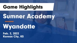 Sumner Academy  vs Wyandotte  Game Highlights - Feb. 2, 2022