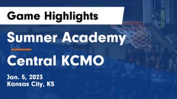 Sumner Academy  vs Central  KCMO Game Highlights - Jan. 5, 2023
