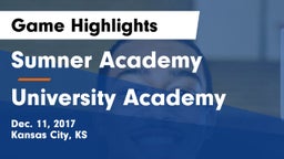 Sumner Academy  vs University Academy Game Highlights - Dec. 11, 2017