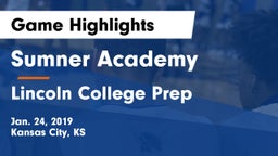 Sumner Academy  vs Lincoln College Prep  Game Highlights - Jan. 24, 2019