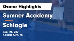 Sumner Academy  vs Schlagle  Game Highlights - Feb. 26, 2021