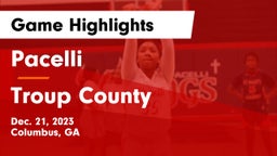 Pacelli  vs Troup County  Game Highlights - Dec. 21, 2023